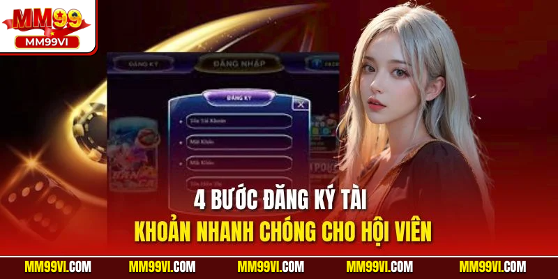 4 bước đăng ký tài khoản nhanh chóng cho hội viên