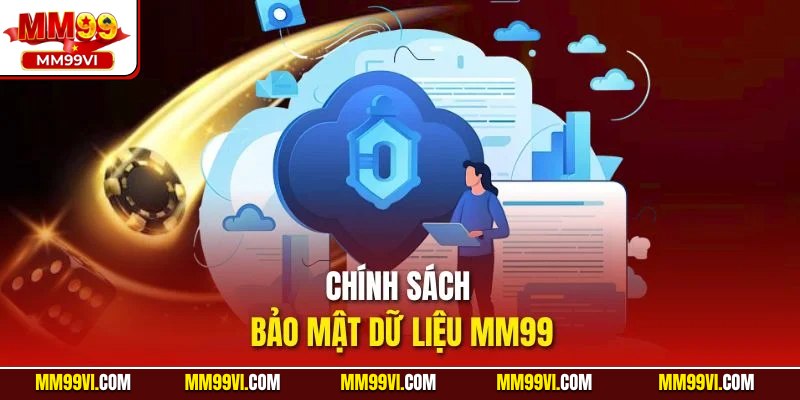 Chính sách bảo mật dữ liệu MM99