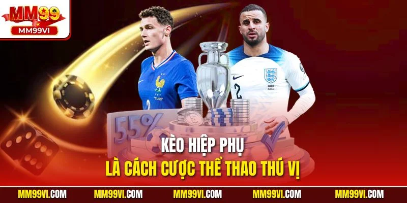 Kèo hiệp phụ là cách cược thể thao thú vị