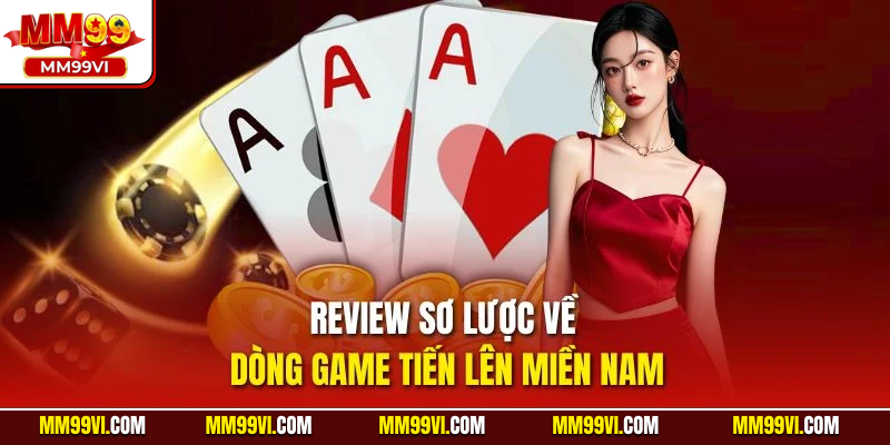 Review sơ lược về dòng game tiến lên miền Nam