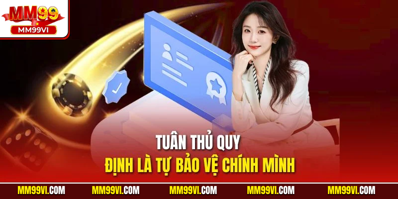 Tuân thủ quy định là tự bảo vệ chính mình